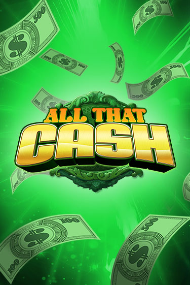 Бесплатная версия игры All That Cash | VAVADA KZ 