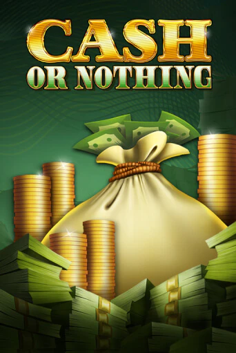 Бесплатная версия игры Cash or Nothing | VAVADA KZ 