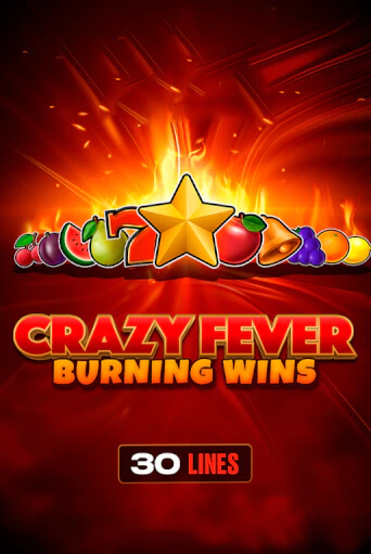 Бесплатная версия игры Crazy Fever: Burning Wins | VAVADA KZ 