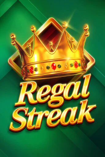 Бесплатная версия игры Regal Streak | VAVADA KZ 