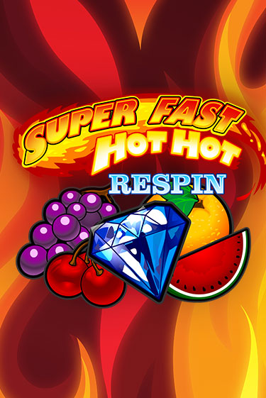 Бесплатная версия игры Super Fast Hot Hot RESPIN | VAVADA KZ 
